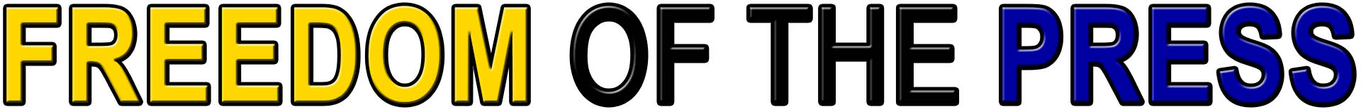 FREEDOM OF THE PRESS